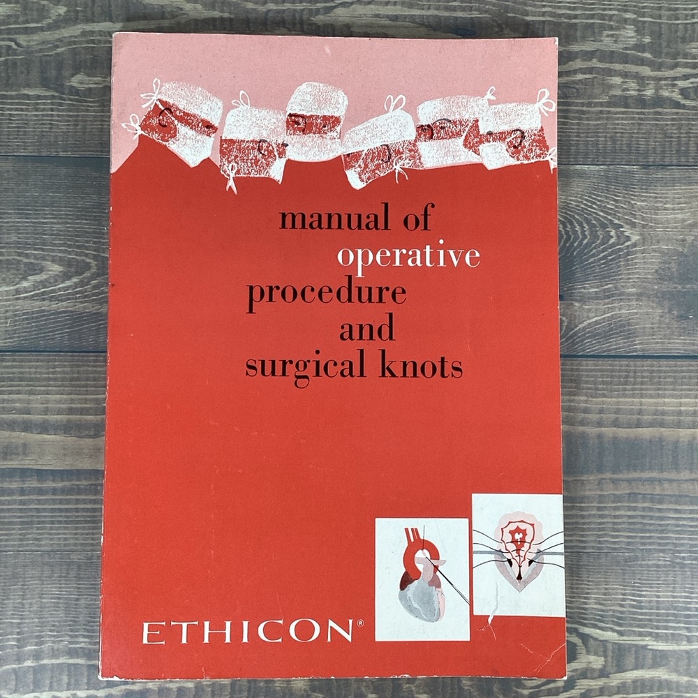Vtg Manual of Operative Procedure and Surgical Knots, Ethicon, 1961 12th Edition